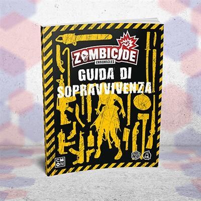 Zombicide Chronicles - Guida di Sopravvivenza