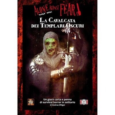 Alone Against Fear- La cavalcata dei templari oscuri
