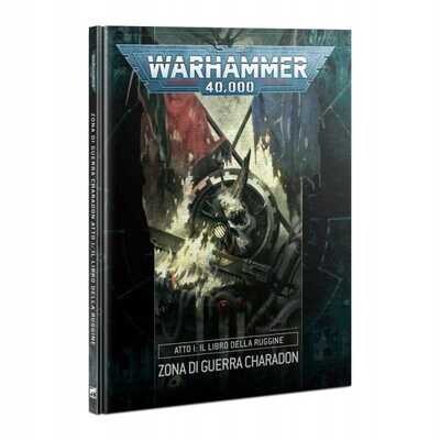 Warhammer 40000: Zona di Guerra Charadon - Atto I: Il Libro della Ruggine