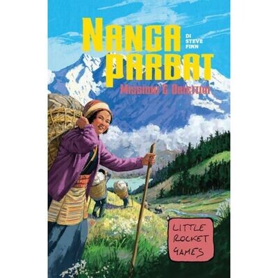 Nanga Parbat - Missioni e Obiettivi