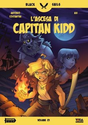 Black Sails Vol.1- L&#39;Ascesa di Capitan Kidd