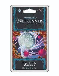 Fear the Masses - Android Netrunner LCG