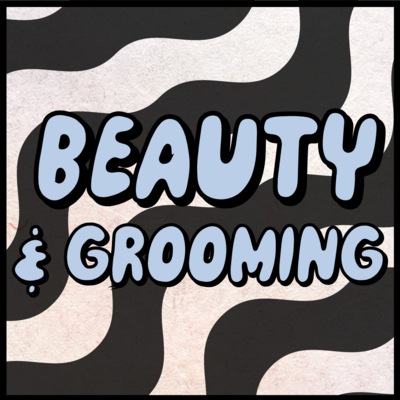 Beauty + Grooming