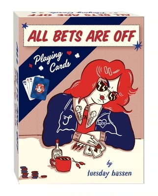 Chronicle All Bets Are Off Tuesday Bassen Playing Cards 