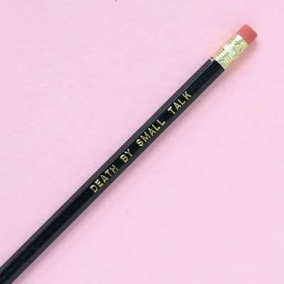 TGG Pencil Death By Small Talk Black