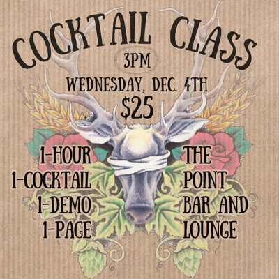 Cocktail Class, Wednesday, Dec 4th, at 3 pm