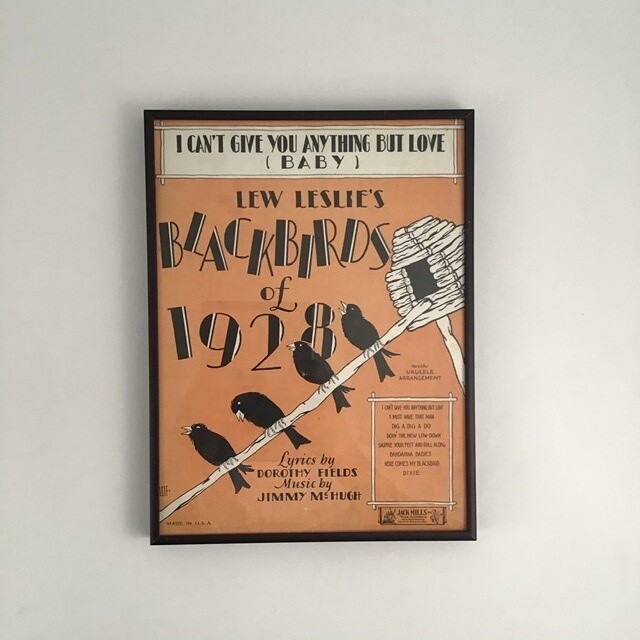 “I Can’t Give You Anything But Love (Baby)” Framed Song Sheet Cover “I Can’t Give You Anything But Love (Baby)” Framed Song Sheet Cover