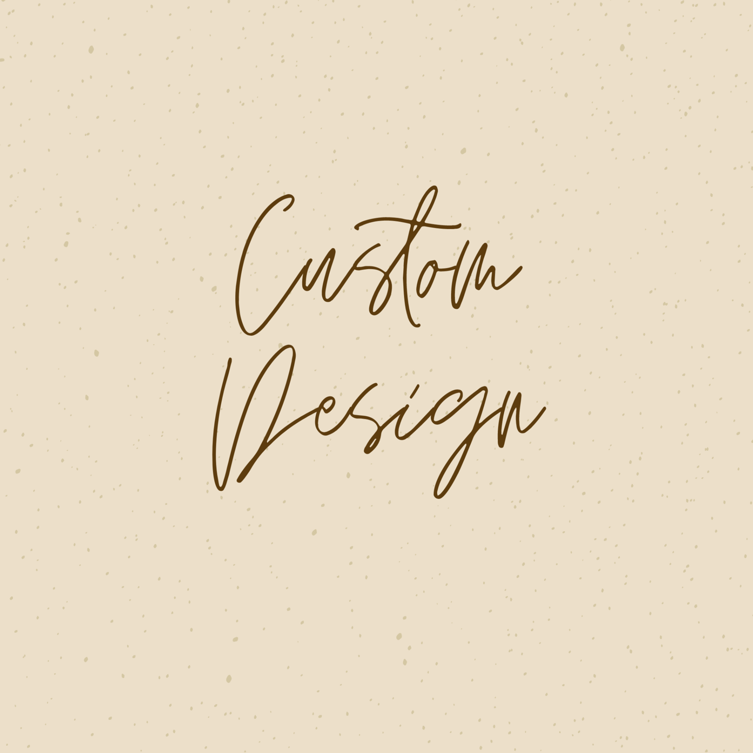 Custom