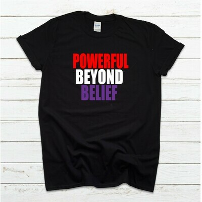Powerful Beyond Belief Unisex Tee