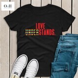 LOVE underSTANDS. RAINBOW Tee