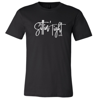 Sittin' Tight Tee