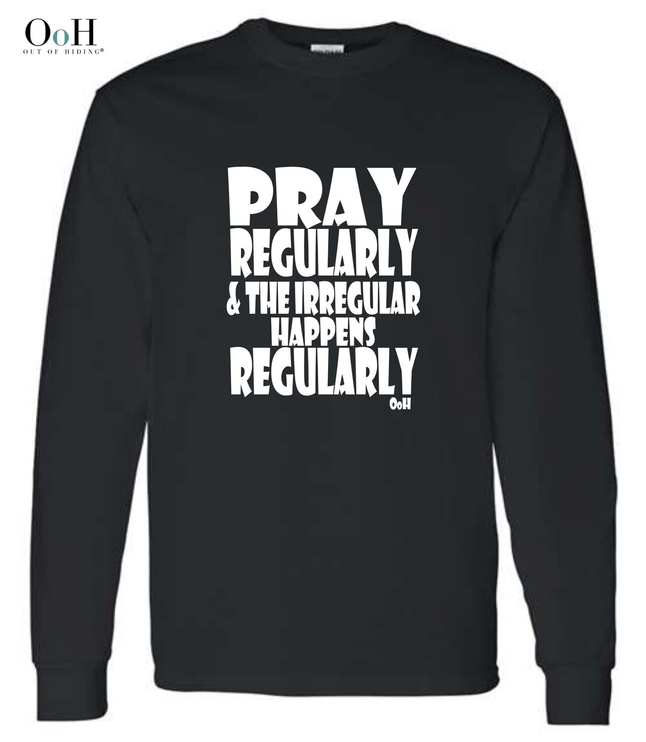 Pray Regularly Long Sleeve Tee