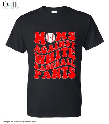 Moms against White Baseball Pants