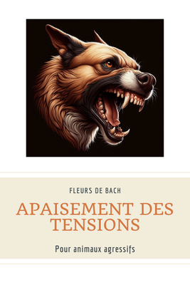 Fleurs de Bach pour animaux agressifs