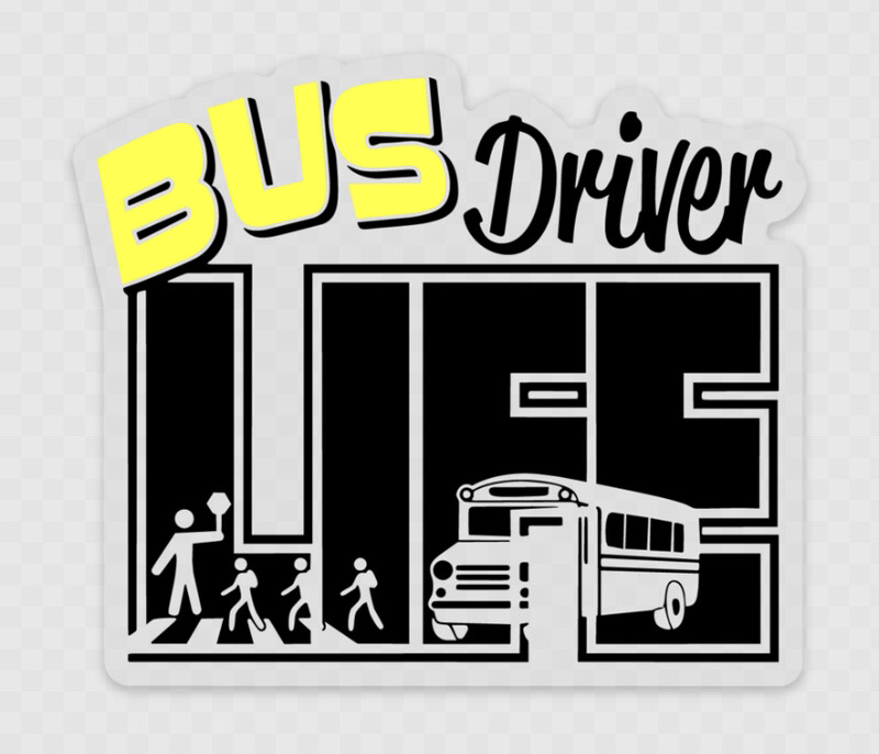 Bus Driver Life Sticker