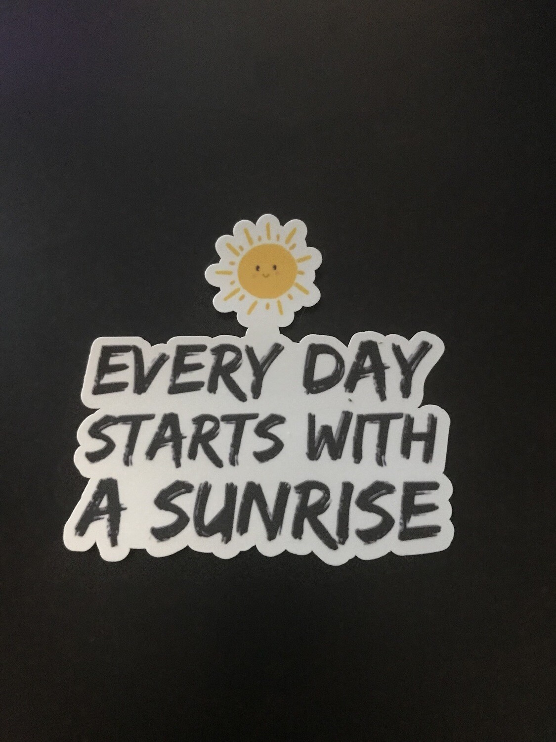 Every Day Starts with a Sunrise Sticker