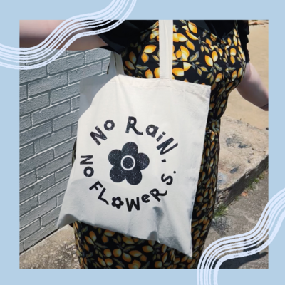 &quot;no rain, no flowers&quot; tote bag!!!