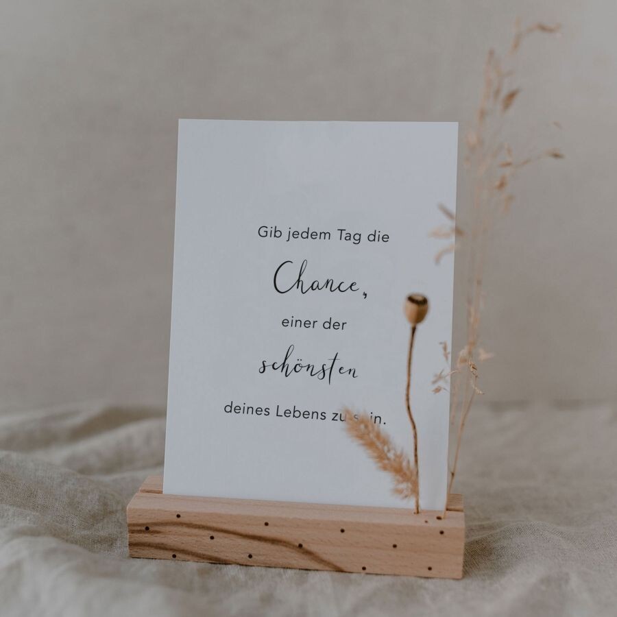 Postkarte "Gib jedem Tag die Chance, einer der schönsten deines Lebens zu sein "