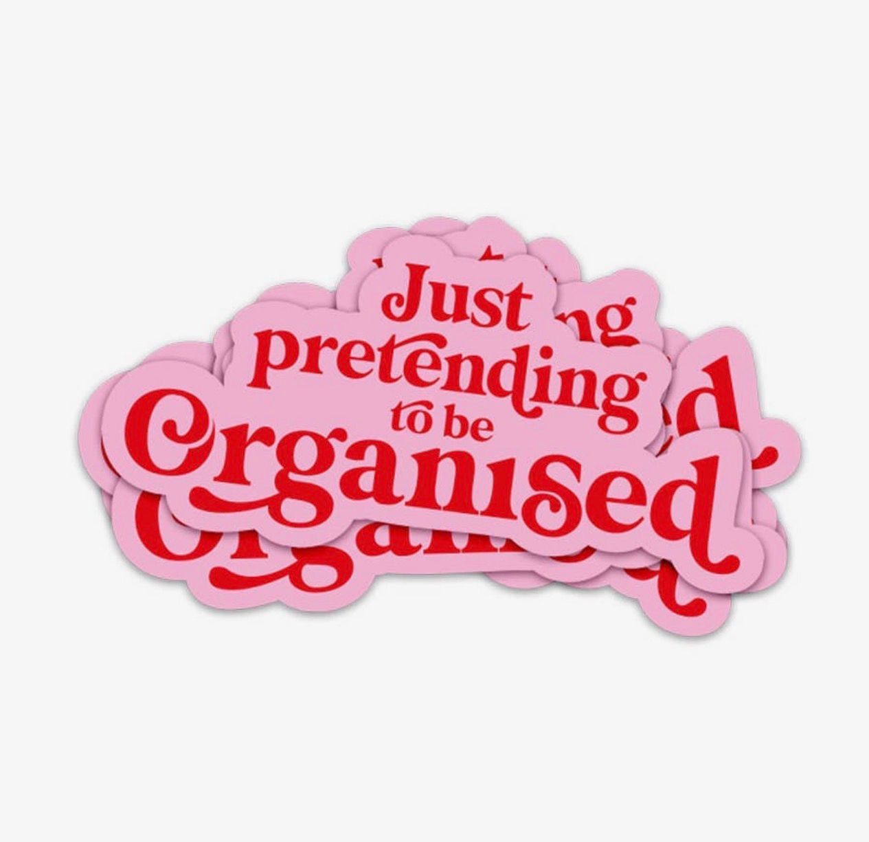 Sticker "Just pretending to be organised"