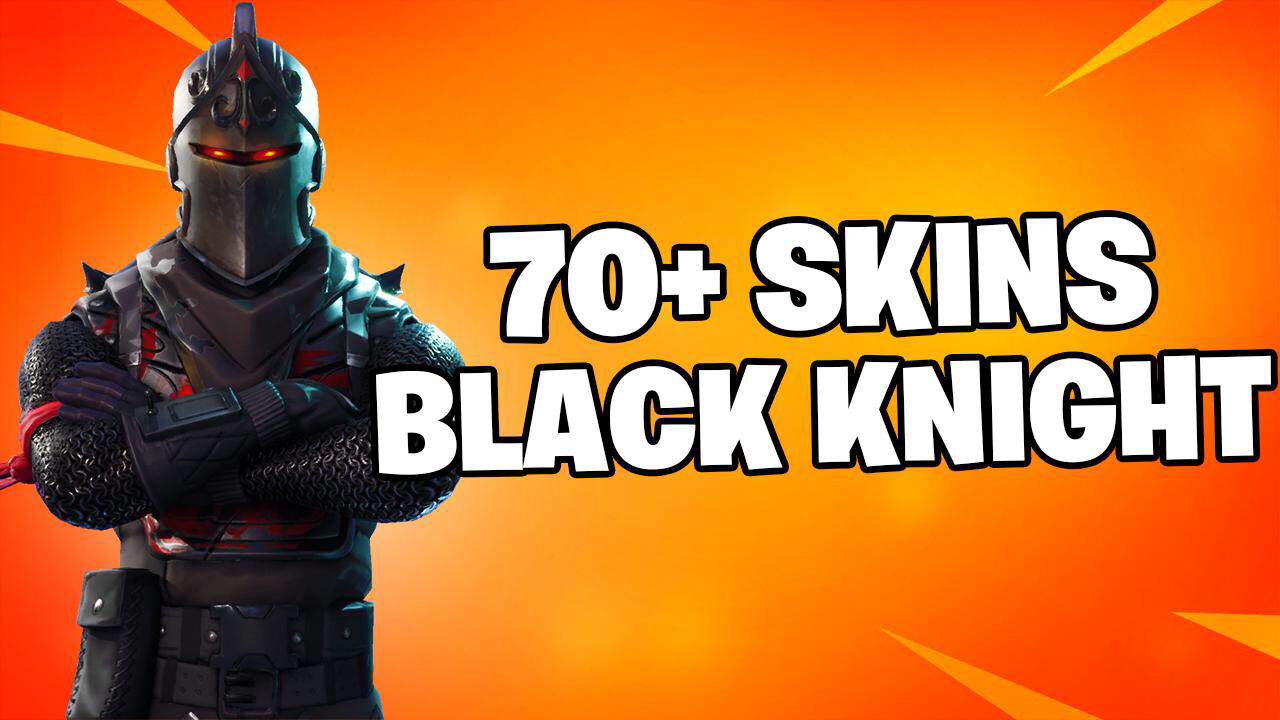Black Knight + 70+ Skins