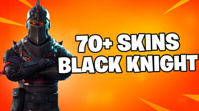 Black Knight + 70+ Skins
