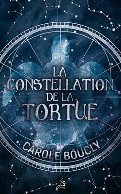 La constellation de la tortue - Carole Boucly