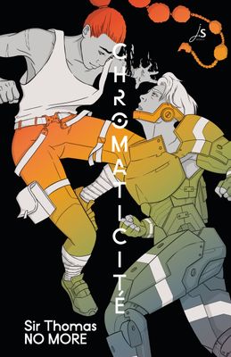la couverture de Chromaticité présente deux personnages en plein combat sur un fond noir. À gauche Inaya, aux cheveux crépus flamboyants attachés dans une longue tresse à boules. Elle porte un marcel et un pantalon. Sa main gauche est en pleine mutation. À droite Jen regardant Inaya avec passion et portant une armure moderne et de courts cheveux blancs. Les personnages sont en partie colorés sur un dégradé rouge, orange, jaune, vert, bleu. Au centre verticalement en blanc le titre Chromaticité. En bas à gauche le nom de l'autaire Sir Thomas NO MORE.
