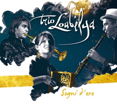 Trio Loubelya - Sogni d'Oro