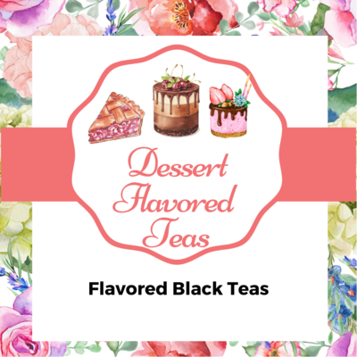 Flavored Black Teas - Desserts