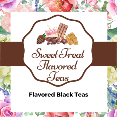 Flavored Black Teas - Sweet Treats