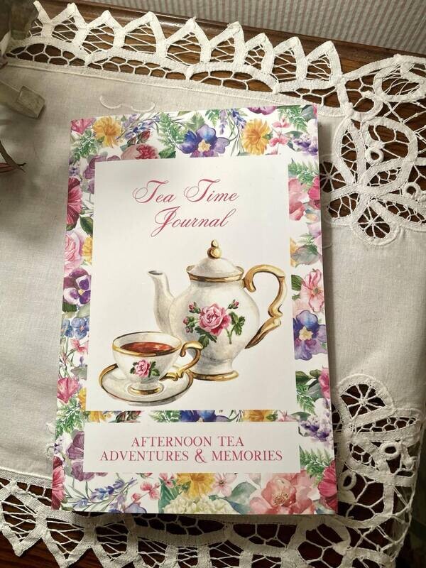 Tea Time Journal:  Afternoon Tea Adventures and Memories