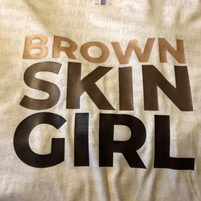 &quot;Brown Skin Girl&quot; T-shirt