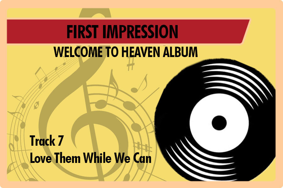 07 - Love Them While We Can