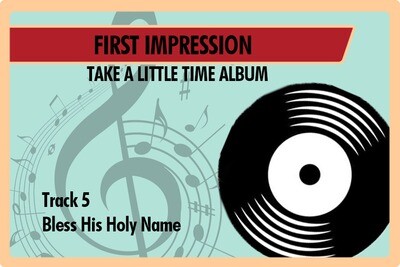 05 - Bless His Holy Name