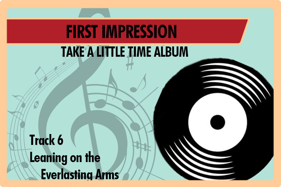 06 - Leaning on the Everlasting Arms