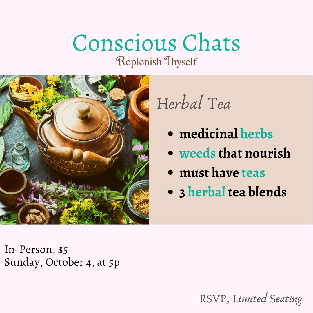 Herbal  Teas, Conscious Chat