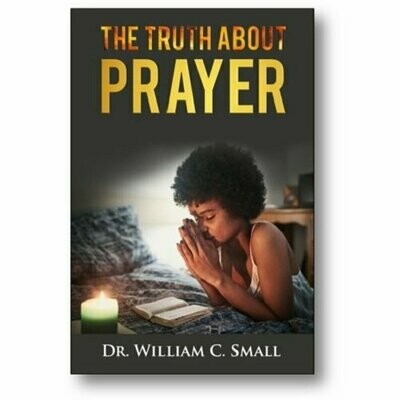 The Truth about Prayer