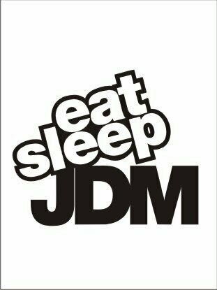Eat Sleep JDM