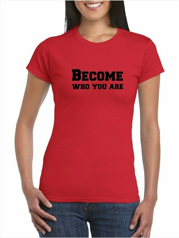 BECOME WHO YOU ARE