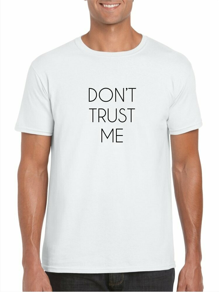 DON'T TRUST ME