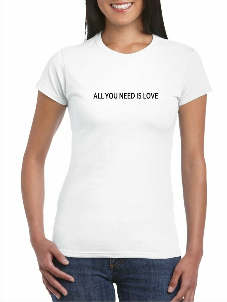 ALL YOU NEED IS LOVE