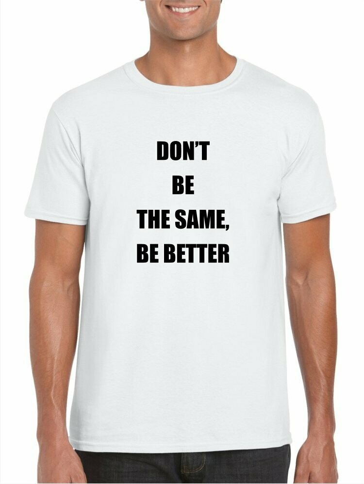BE BETTER