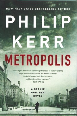 Metropolis (A Bernie Gunther Novel)