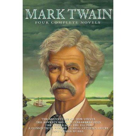Mark Twain : Four Complete Novels