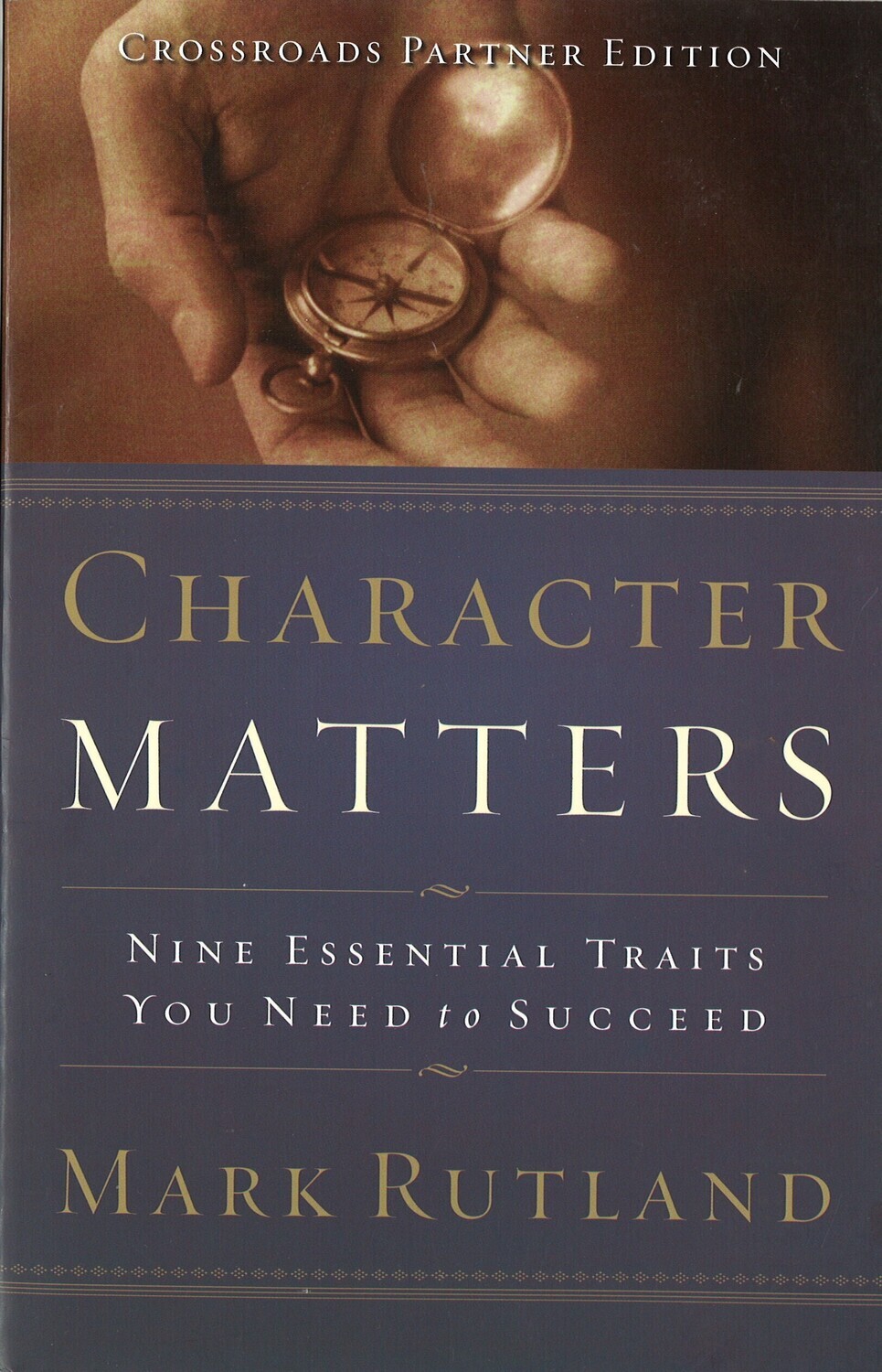 Character Matters: Nine Essential Traits You Need to Succeed
