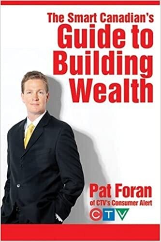 The Smart Canadian's Guide to Building Wealth