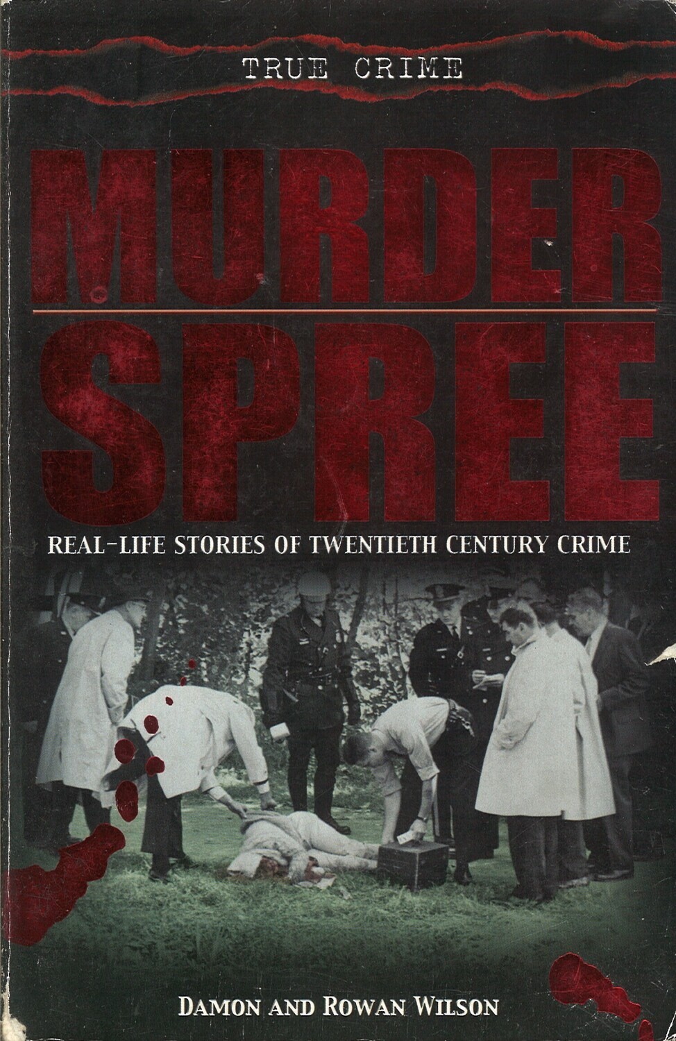 Murder Spree: Real-Life Stories of Twentieth Century Crime