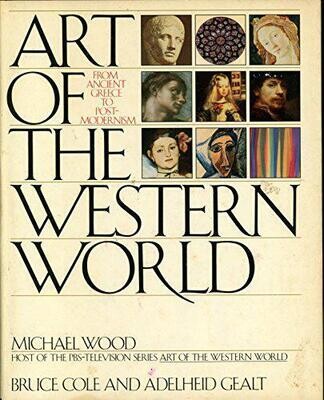 Art of the Western World : From Ancient Greece to Post-Modernism
