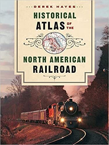 Historical Atlas of The North American Railroad