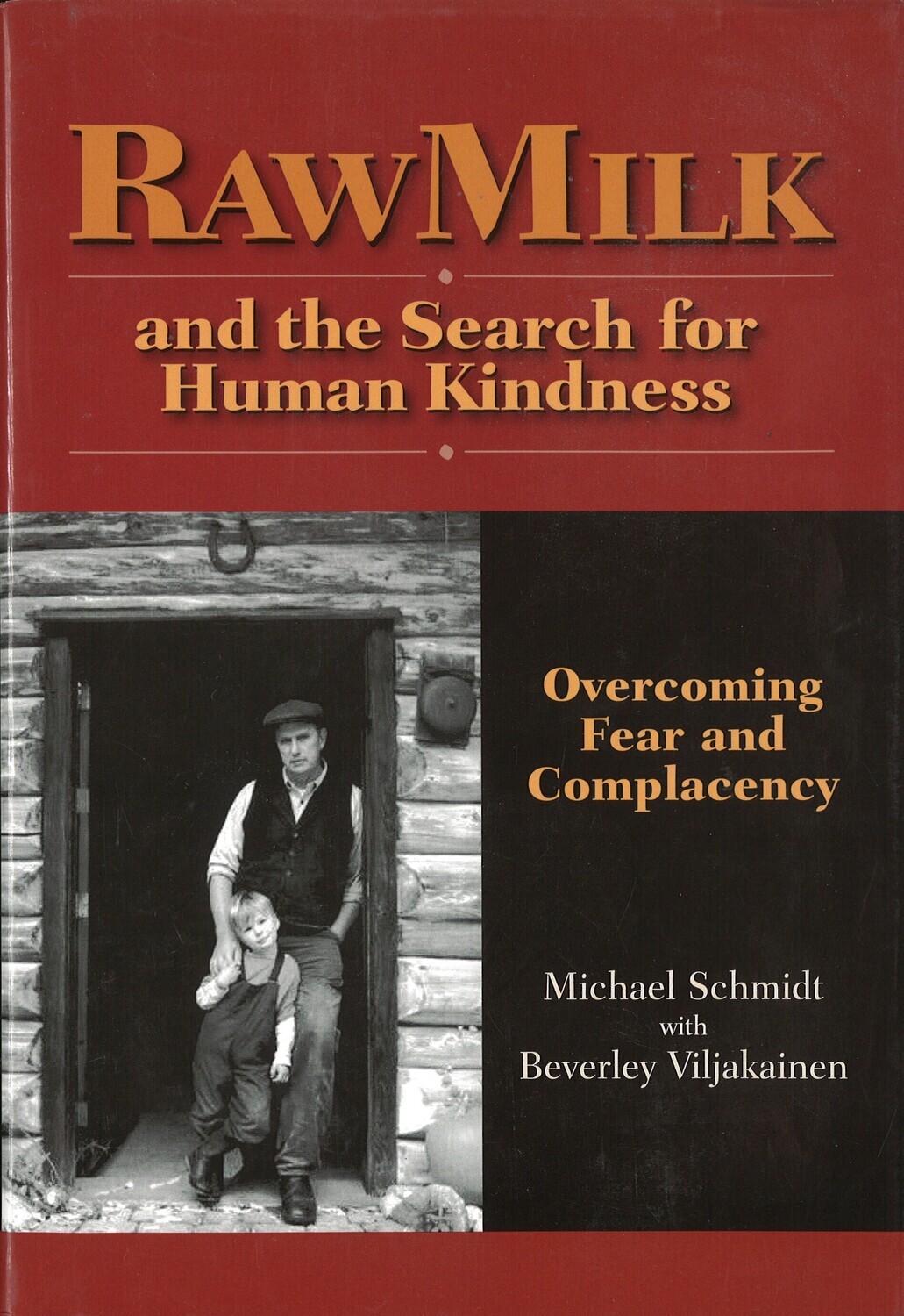 Raw Milk & The Search for Human Kindness (Signed)